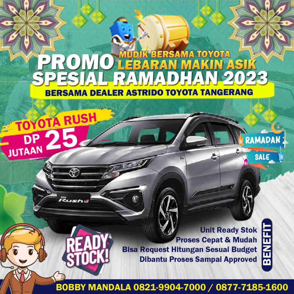 Gebyar Promo Toyota Rush DP 25 Jutaan Spesial Ramadhan - Dealer Astrido Toyota Tangerang